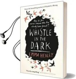 Descargar AudioLibro Whistle in the Dark de Emma Healey año 2018