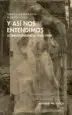 AudioLibro Y asi nos Entendimos (Correspondencia 1949-1990) de Maria Zambrano; Ramon Gaya