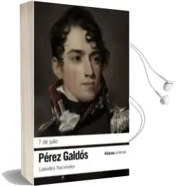 Descargar AudioLibro 7 de Julio (Episodios Nacionales, 15/ Segunda Serie) de Benito Perez Galdos año 2018