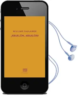 Descargar AudioLibro ¡Absalon, Absalon! de William Faulkner año 2018