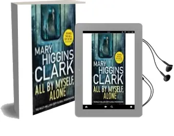 Descargar AudioLibro All by Myself, Alone de Mary Higgins Clark año 2018