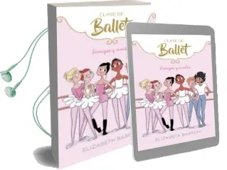 Descargar AudioLibro Amigas y Rivales (Clase de Ballet 1) de Elizabeth Barfety año 2018