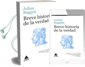 Descargar AudioLibro Breve Historia de la Verdad de Julian Baggini año 2018