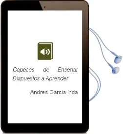 Descargar AudioLibro Capaces de Enseñar, Dispuestos a Aprender de Andrés García Inda año 2018