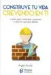 AudioLibro Construye tu Vida Creyendo en ti de Angel Alcala