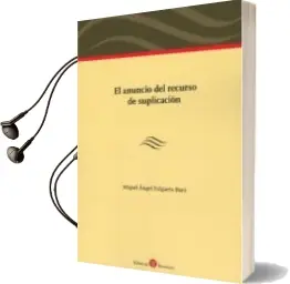 Descargar AudioLibro El Anuncio del Recurso de Suplicación de Miquel Angel Falguera Baro año 2018