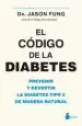 AudioLibro El Codigo de la Diabetes: Prevenir y Revertir la Diabetes Tipo 2 de Manera Natural de Jason Fung