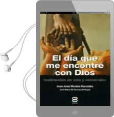Descargar AudioLibro El día que me Encontré con Dios de Juan Jose Montes Gonzalez año 2018