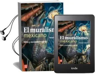 Descargar AudioLibro El Muralismo Mexicano: Mito y Esclarecimiento de Eduardo Subirats año 2018