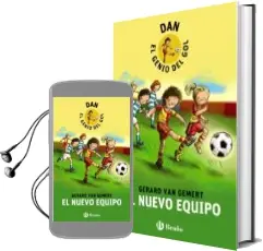 Descargar AudioLibro El Nuevo Equipo (Dan el Genio del Gol) de Gerard Van Gemert año 2018
