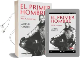 Descargar AudioLibro El Primer Hombre: La Vida de Neil a. Armstrong de James R. Hansen año 2018