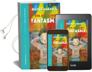 Descargar AudioLibro Eva no es un Fantasma (Mindfulnes para Niños) de Begoña Ibarrola año 2018
