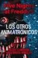 AudioLibro Five Nights at Freddy s: Los Otros Animatronicos de Scott Cawthon