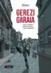 AudioLibro Gerezi Garaia - Lucio Urtubiaren Bizitzari Buruzko Eleberri Grafico bat de Santos Mikel 
