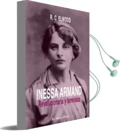 Descargar AudioLibro Inessa Armand: Revolucionaria y Feminista de R C Elwood año 2018