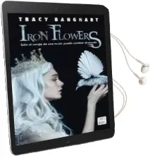 Descargar AudioLibro Iron Flowers de Tracy Banghart año 2018