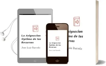 Descargar AudioLibro La Asignacion Optima de los Recursos de José Luis Barceló año 2018