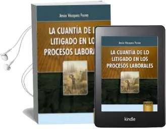 Descargar AudioLibro La Cuantía de lo Litigado en los Procesos Laborales de Jesus Vázquez Forno año 2018