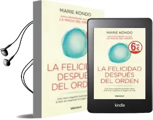 Descargar AudioLibro La Felicidad Después del Orden (la Magia del Orden 2) de Marie Kondo año 2018