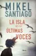 AudioLibro La Isla de las Ultimas Voces de Mikel Santiago