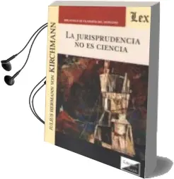 Descargar AudioLibro La Jurisprudencia no es Ciencia de Julius Hermann Von Kirchmann año 2018