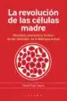 AudioLibro La Revolucion de las Celulas Madre: Realidad Potencial y Limites de las Estrellas de la Biologia Actual de David Diaz Lopez