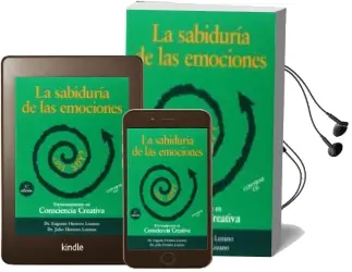 Descargar AudioLibro La Sabiduria de las Emociones: Entrenamiento en Consciencia Creat iva de Eugenio Herrero Lozano año 2018