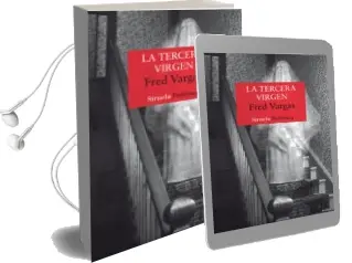 Descargar AudioLibro La Tercera Virgen (Comisario Adamsberg 6) de Fred Vargas año 2018