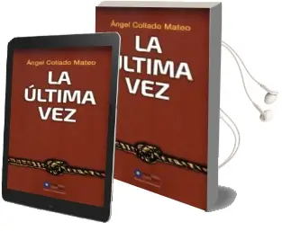 Descargar AudioLibro La Ultima vez de Ángel Collado Mateo año 2018