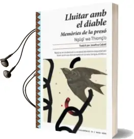 Descargar AudioLibro Lluitar amb el Diable: Memories de la Preso de Ngugi Wa Thiong O año 2018