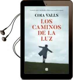 Descargar AudioLibro Los Caminos de la luz de Coia Valls año 2018