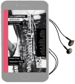 Descargar AudioLibro Los Cuerpos Dociles de Alejandra Vitale; Paula Croci año 2018