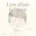 AudioLibro Los Dias Felices de Bernat Cormand