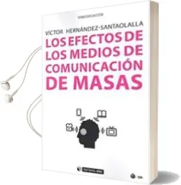 Descargar AudioLibro Los Efectos de los Medios de Comunicacion de Masas de Víctor Hernández Santaolalla año 2018