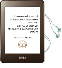 Descargar AudioLibro Matemàtiques 6º Educacion Primaria Proves Competències Bàsiques Catalan ed. 2018 de Varios Autores año 2018