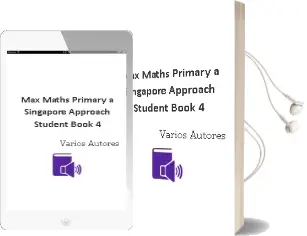 Descargar AudioLibro Max Maths Primary - a Singapore Approach Student Book 4 de Varios Autores año 2018