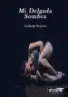 AudioLibro Mi Delgada Sombra de Lizbeth Sestelo