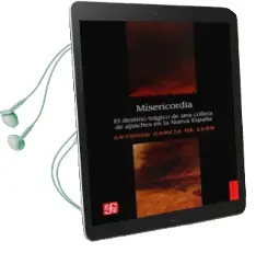 Descargar AudioLibro Misericordia: El Destino Trágico de una Collera de Apaches en la Nueva España de Antonio Garcia De Leon año 2018