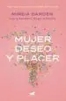 AudioLibro Mujer, Deseo y Placer: Por una Nueva Sexualidad Femenina de Mireia Darder; Luana Salvado