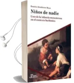 Descargar AudioLibro Niños de Nadie: Usos de la Infancia Menesterosa en el Contexto Borbonico de Desconocido año 2018