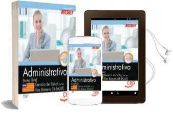 Descargar AudioLibro Oposiciones Ib-Salut. Servicio de Salut de las Illes Balears Administrativo (Turno Libre): Test de Varios Autores año 2018