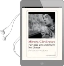 Descargar AudioLibro Per què ens Estimem les Dones de Mircea Cartarescu año 2018