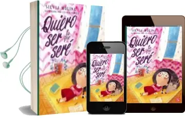 Descargar AudioLibro Quiero ser la que Sere de Silvia Molina año 2018