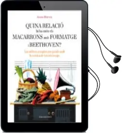 Descargar AudioLibro Quina Relació hi ha Entre els Macarrons amb Formatge i Beethoven? de Jaume Biarnes año 2018