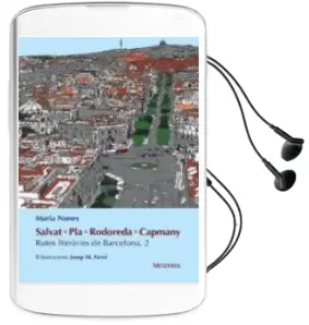 Descargar AudioLibro Salvat, Pla, Rodoreda, Capmany: Rutes Literaries de Barcelona, 2 de Maria Nunes año 2018