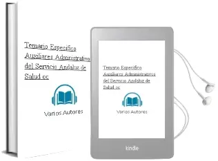 Descargar AudioLibro Temario Especifico Auxiliares Administrativos del Servicio Andaluz de Salud (Oc) de Varios Autores año 2018
