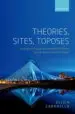 AudioLibro Theories, Sites, Toposes: Relating and Studying Mathematical Theories Through Topos-Theoretic Bridges de Olivia Caramello