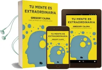 Descargar AudioLibro Tu Mente es Extraordinaria de Gregory Cajina año 2018