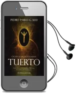 Descargar AudioLibro Tuerto: Cronicas del Dios Demente de Pedro Pablo G May año 2018