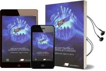 Descargar AudioLibro Una Gestion Publica Orientada al Ciudadano: Justificacion, Logros y Retos de Miryam De La C. Gonzalez Rabanal año 2018